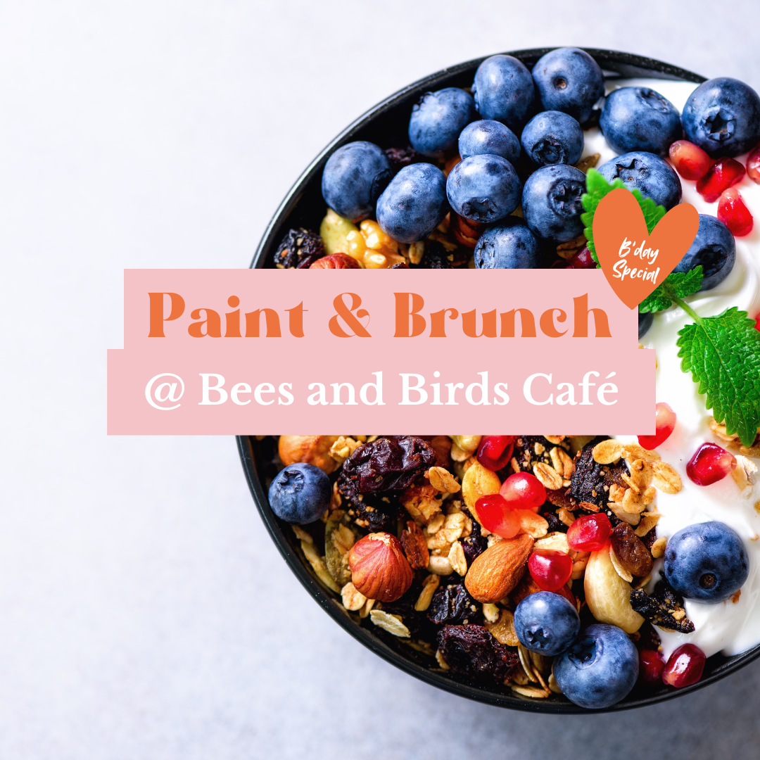 Paint & Brunch @ Bees & Birds Café
